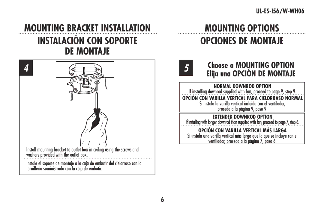 Westinghouse W-WH06 owner manual MOUNTING OPTIONS Opciones DE Montaje, Choose a MOUNTING OPTION Elija una Opción DE Montaje 